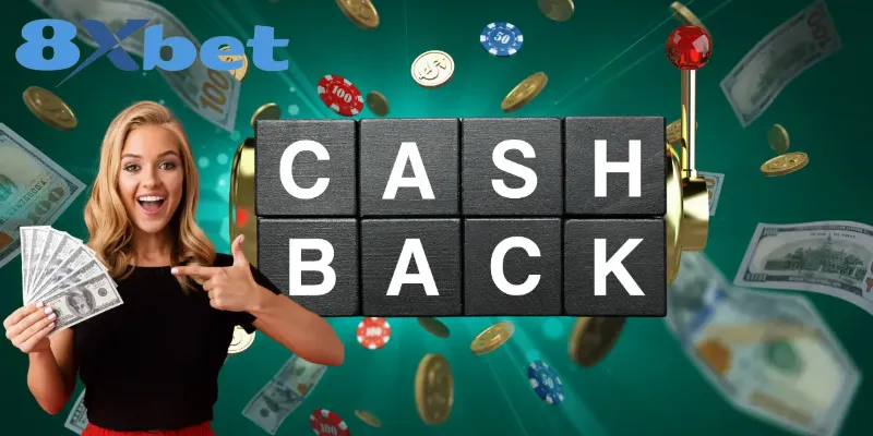 Tỷ Lệ Hoàn Trả Cược (Cashback) Tại 8XBET Là Bao Nhiêu?